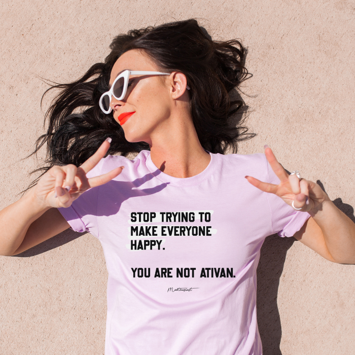 You Are Not Ativan Tee