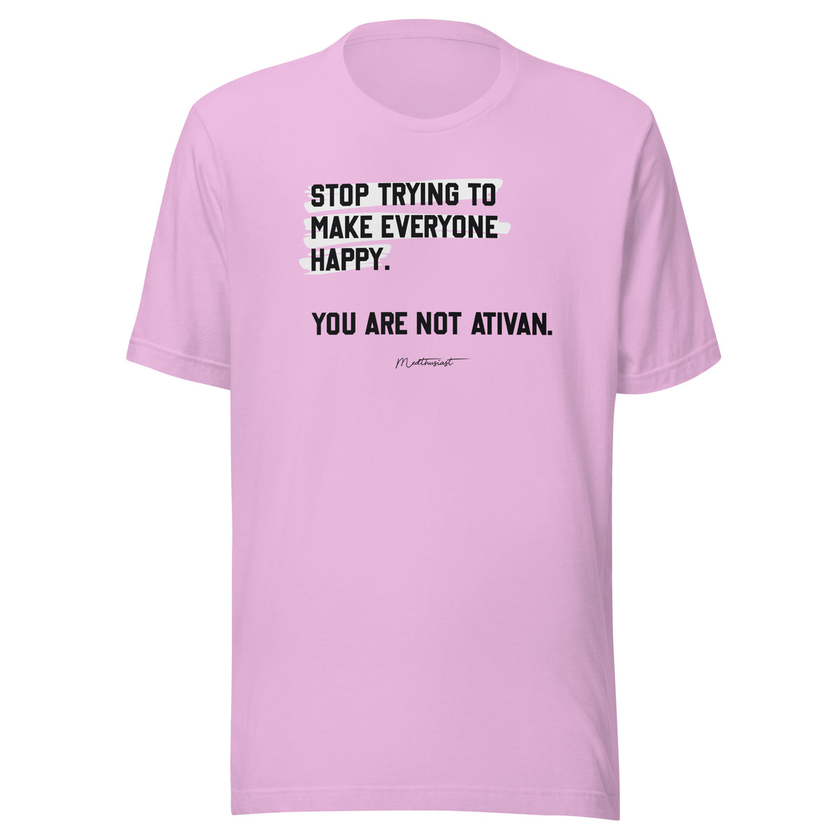You Are Not Ativan Tee