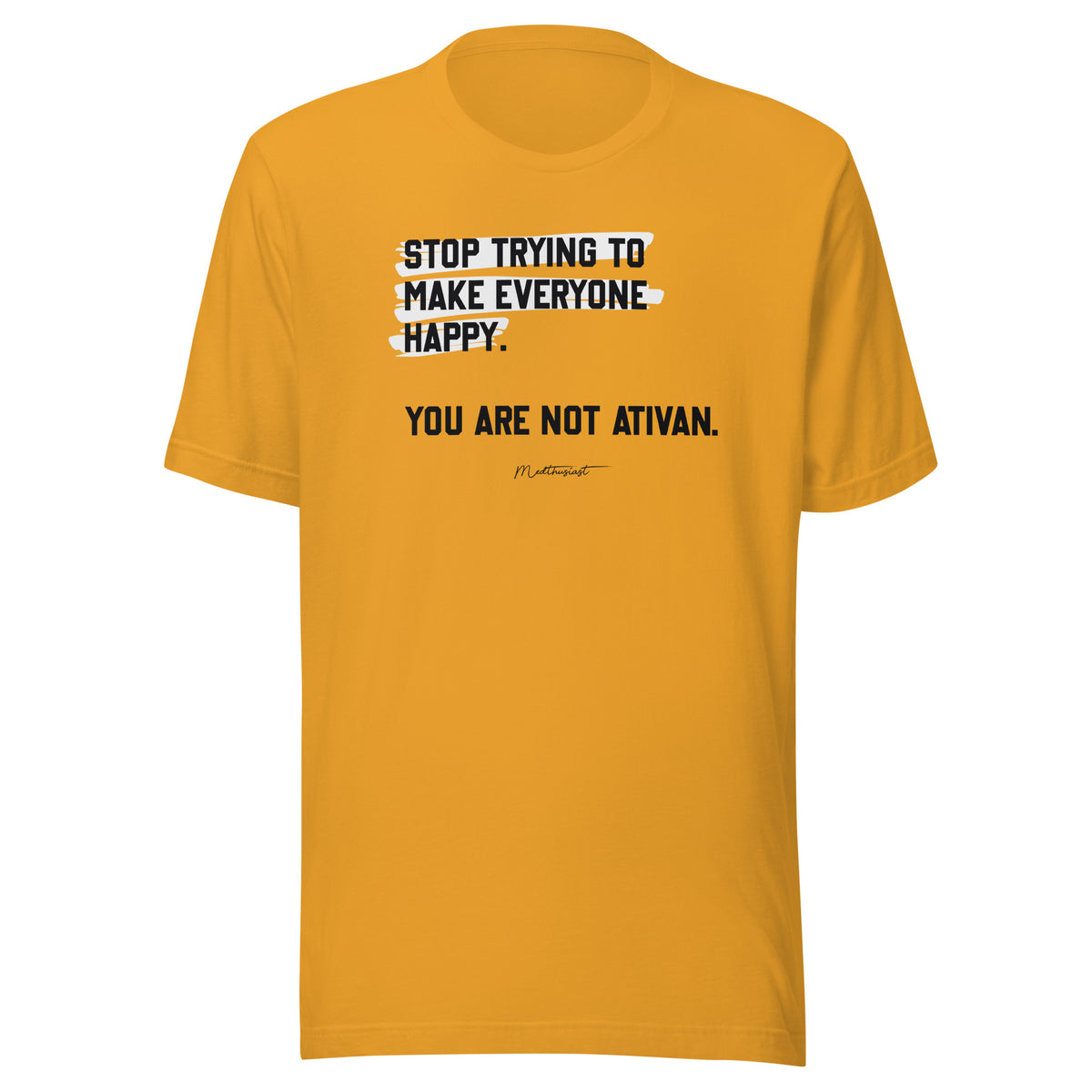 You Are Not Ativan Tee