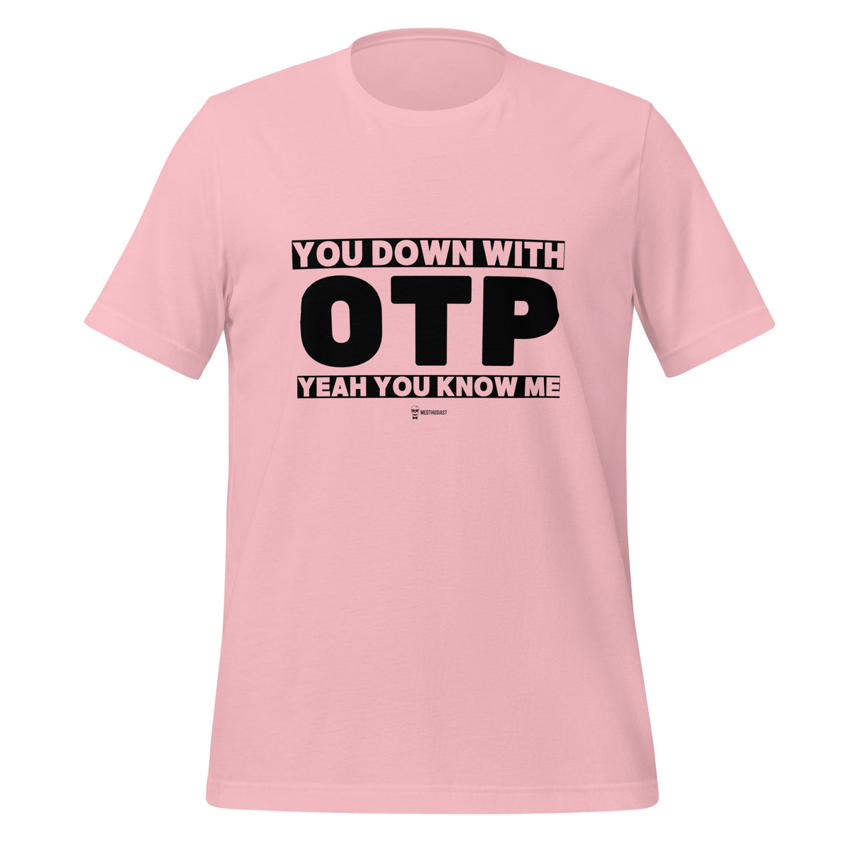 YOU DOWN WITH OTP TEE
