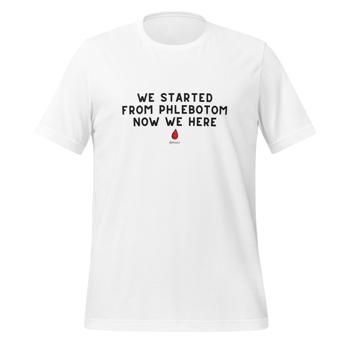 WE STARTED FROM PHLEBOTOM TEE