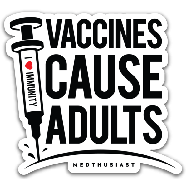 Vaccines Cause Adults Sticker