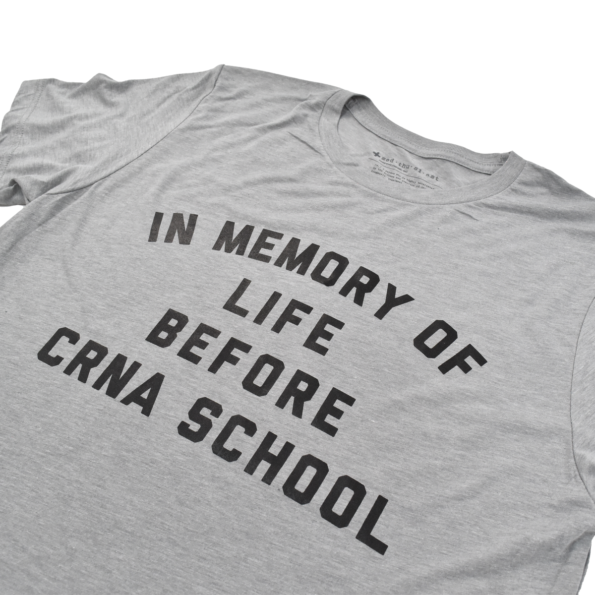 In Memory of Life Before CRNA School Tee - FINAL SALE