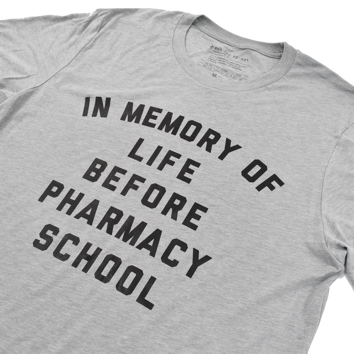 In Memory of Life Before Pharmacy School Tee - FINAL SALE