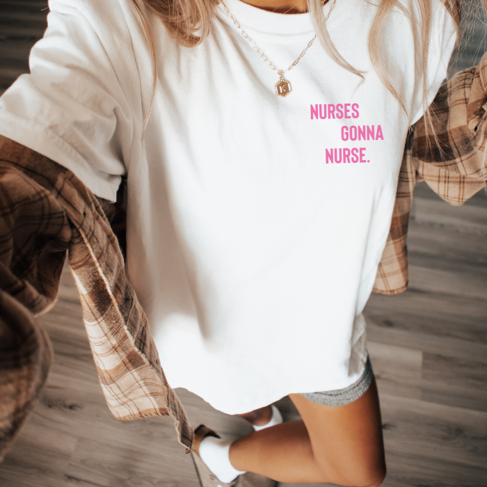 Nurses Gonna Nurse Tee