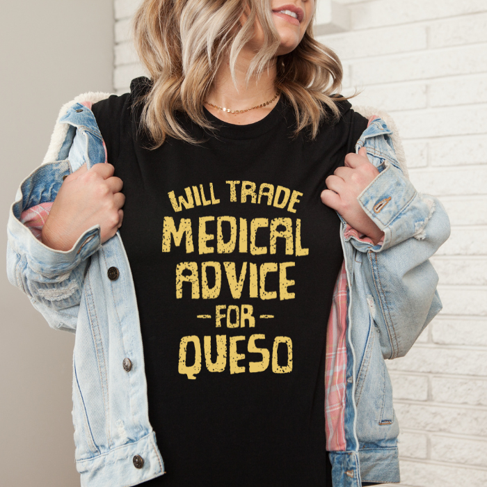 Medical Advice for Queso Tee