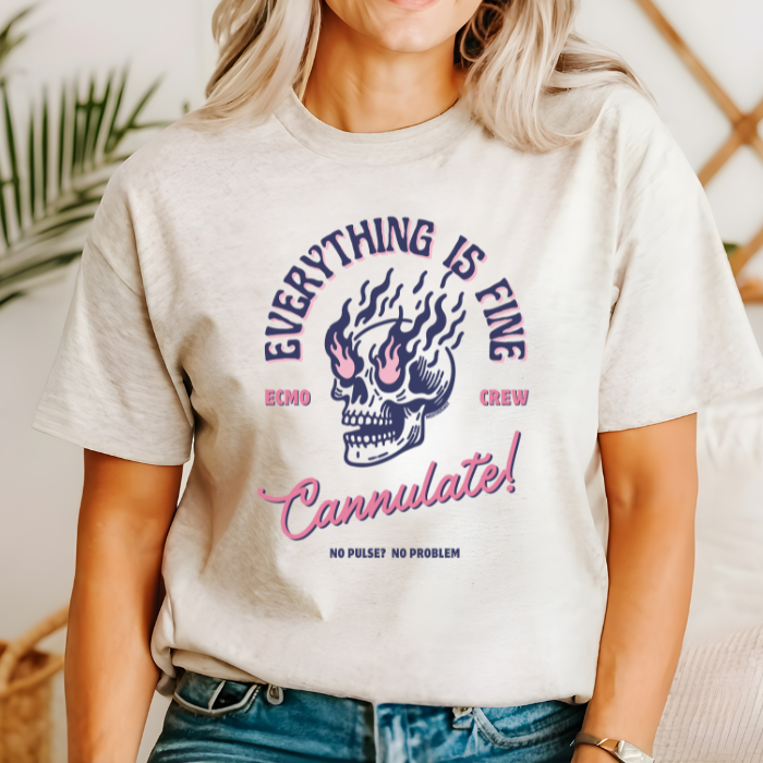 EVERYTHING IS FINE ECMO CREW TEE