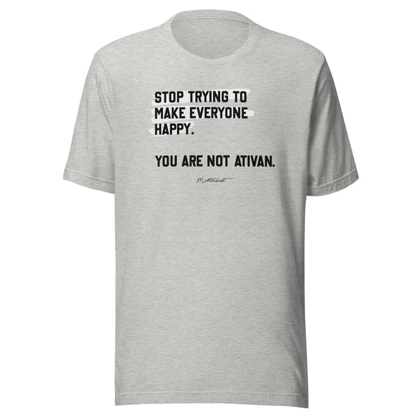 You Are Not Ativan Tee - Medthusiast