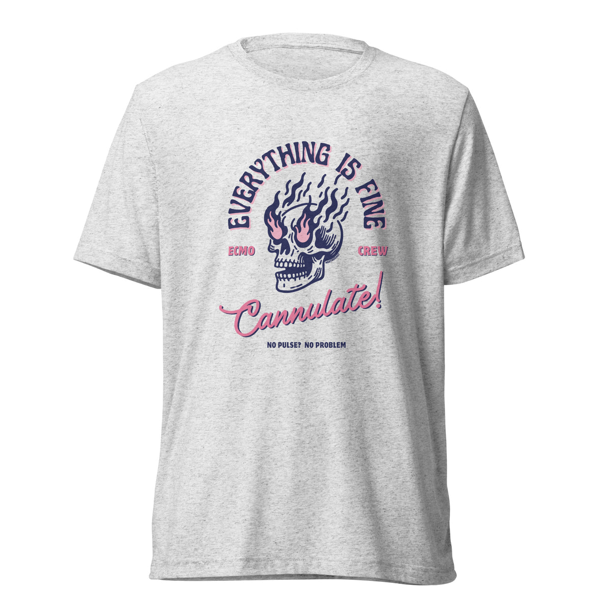 EVERYTHING IS FINE ECMO CREW TEE