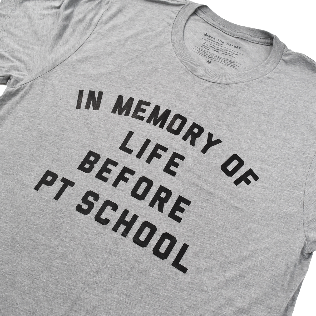 In Memory of Life Before PT School Tee - FINAL SALE