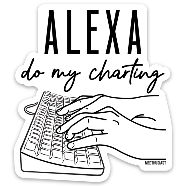 Alexa, Do My Charting Sticker
